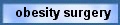 obesity surgery